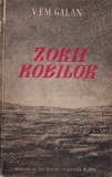 Valeriu Emil Galan Zorii Robilor carte beletristica romana actiune suspans literatura fantastica 1951 brosata buna