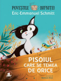 Pisoiul care se temea de orice - Paperback - Eric-Emmanuel Schmitt - Humanitas