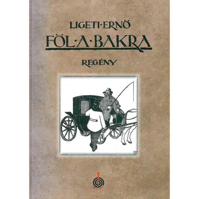 F&ouml;l a bakra - Ligeti Ernő