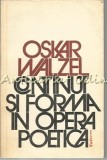 Cumpara ieftin Continut Si Forma In Opera Poetica - Oskar Walzel