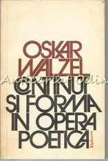 Continut Si Forma In Opera Poetica - Oskar Walzel