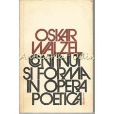 Continut Si Forma In Opera Poetica - Oskar Walzel