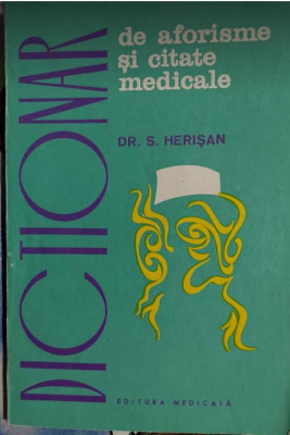 Dicționar de aforisme și citate medicale - Dr. S. Herișan foto