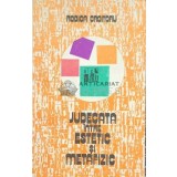 Judecata intre estetic si metafizic - 1982 - Rodica Croitoru ($C66)