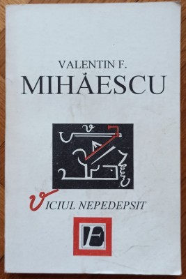 Viciul nepedepsit - Valentin F. Mihaescu foto