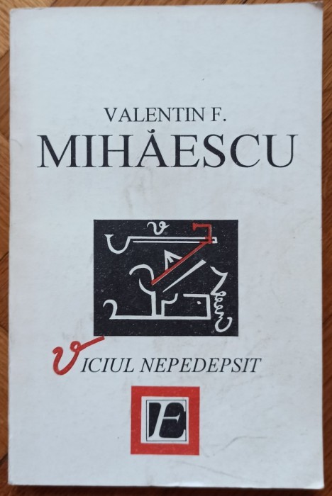 Viciul nepedepsit - Valentin F. Mihaescu