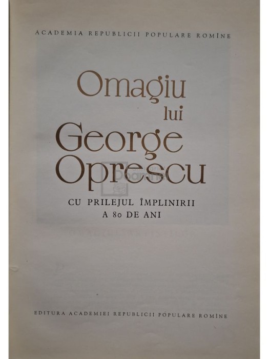 Tudor Vianu (red.) - Omagiu lui George Oprescu (Editia: 1961)