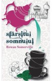 Sfarsitul Somnului - Rowan Somerville, 2021