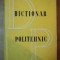 DICTIONAR POLITEHNIC de ING. ZISSU KARNIOL , ING. CAROL NEUMANN , Bucuresti 1957
