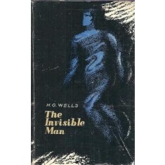 The invisible man - H. G. Wells