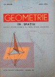 GEOMETRIE IN SPATIU, MANUAL PENTRU CLASA A X-A LICEU-ION GRIGORE, MIRON OPREA-340982