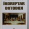 INDREPTAR ORTODOX de NAE IONESCU