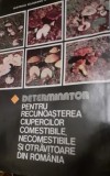 DETERMINATOR pentru recunoasterea ciupercilor comestibile, necomestibile si otravitoare din Romania