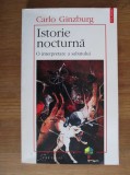 Carlo Ginzburg - Istorie nocturna. O interpretare a sabatului (Sabatul vrajitoarelor rituri pagane vrajitorie magie samanism vrajitoare antropologie)