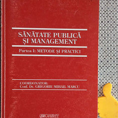 Sanatate publica si management vol 1 Metode si practici Grigorie Mihail Marcu