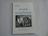 DE LA POLIS LA ONTOLOGIA POLITICULUI - ION GOIAN - (autograf si dedicatie)