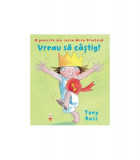 Vreau să c&acirc;știg! O poveste din seria Mica Prinţesă - Paperback - Tony Ross - Pandora M