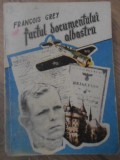 Furtul Documentului Albastru - Francois Grey, Roman Politist, 1992, Fundatiei Chemarea, Paperback, 380 Pagini
