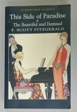 THIS SIDE OF PARADISE and THE BEAUTIFUL AND DAMNED by F. SCOTT FITZGERALD , 2011