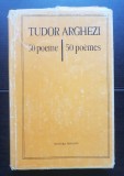 50 poeme &icirc;n versuri și proză / 50 poemes en vers et en prose - Tudor Arghezi (ediție bilingvă rom&acirc;no-franceză)
