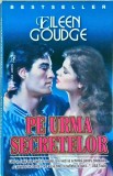 Eileen Goudge - Pe urma secretelor