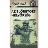 Az előretolt helyőrs&eacute;g - Rejtő Jenő