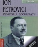 Ion Petrovici in vizorul securitatii - i. Necula