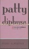 Patty Diphusa - Pedro Almodovar, Editura Univers, 2008, 142 pagini, Roman