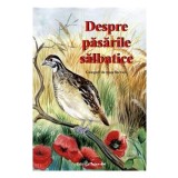 Despre pasarile salbatice. Culegere de texte literare