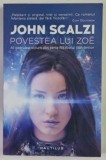 POVESTEA LUI ZOE , AL PATRULEA VOLUM DIN SERIA RAZBOIUL BATRANILOR de JOHN SCALZI , 2018