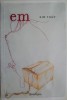 Em - Kim Thuy: Roman Beletristică, Editura necunoscută, Carte Nouă/Anticariat