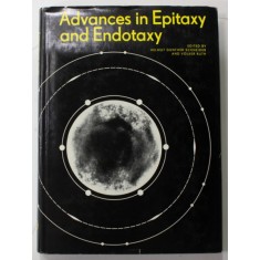 ADVANCES IN EPITAXY AND ENDOTAXY , edited by HELMUT GUNTHER SCHNEIDER and VOLKER RUTH , 1971