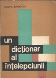 Cumpara ieftin Dictionar al Intelepciunii Volumul 1 - Theofil Simenschy | Editura Junimea, 1970 | Carte rara, Coperta cartonata, Filosofie