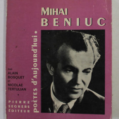 MIHAI BENIUC - COLLECTIONS ' POETES D 'AUJOURD' HUI ' NR. 149 par ALAIN BOSQUET et NICOLAE TERTULIAN , 1966