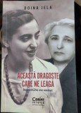 Doina Jela - Aceasta dragoste care ne leaga. Reconstituirea unui asasinat