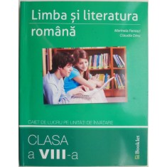 Limba si literatura romana. Caiet de lucru pentru unitati de invatare (Clasa a VIII-a) &ndash; Marinela Pantazi, Claudia Dinu