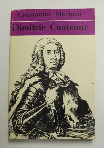 DIMITRIE CANTEMIR de CONSTANTIN MACIUCA , 1972