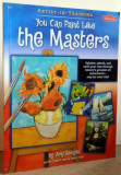 YOU CAN PAINT LIKE THE MASTERS byt AMY RUNYEN , 2010