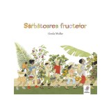Sărbatoarea fructelor - Gerda Muller