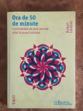 Psihanaliza | Psihoterapie | Robert Lindner - Ora de 50 de minute. 5 psihoterapii ale unor pacienti aflati in pragul nebuniei