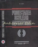 Cumpara ieftin Proiectarea Sculelor Aschietoare - Gh. Secara