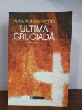 Alina Mungiu-Pippidi&ndash; Ultima cruciada, Nemira