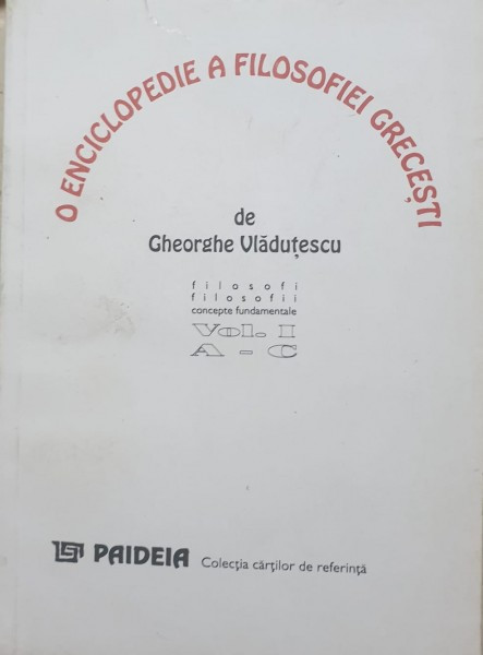 Gheorghe Vladutescu - O enciclopedie a filosofiei grecesti