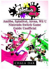 Splatoon 2 Amiibo, Splatfest, Arena, Wii U, Nintendo Switch, Game Guide Unofficial foto