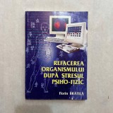 Florin Bratila - Refacerea organismului dupa stresul psiho - fizic