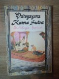 KAMA SUTRA de VATSYAYANA . ARTA HINDUSA A IUBIRII FIZICE , 1991