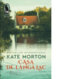 Casa de langa lac - Kate Morton, Sinziana Dragos