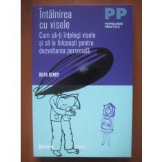 Ruth Berry - Intalnirea cu visele. Cum sa-ti intelegi visele si sa le...
