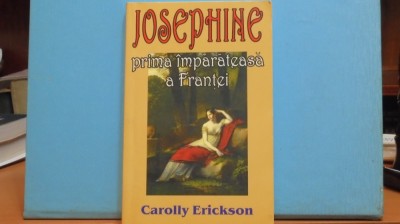 CAROLLY ERICKSON - JOSEPHINE, PRIMA IMPARATEASA A FRANTEI - ROMAN BIOGRAFIC - foto