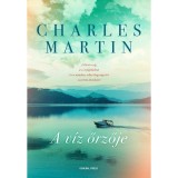 A v&iacute;z őrzője - Charles Martin